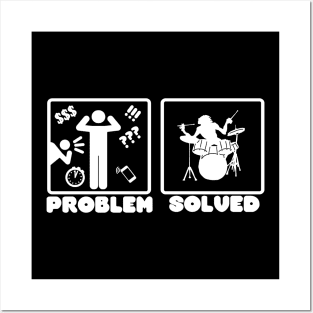 Problem Solved Drums Posters and Art